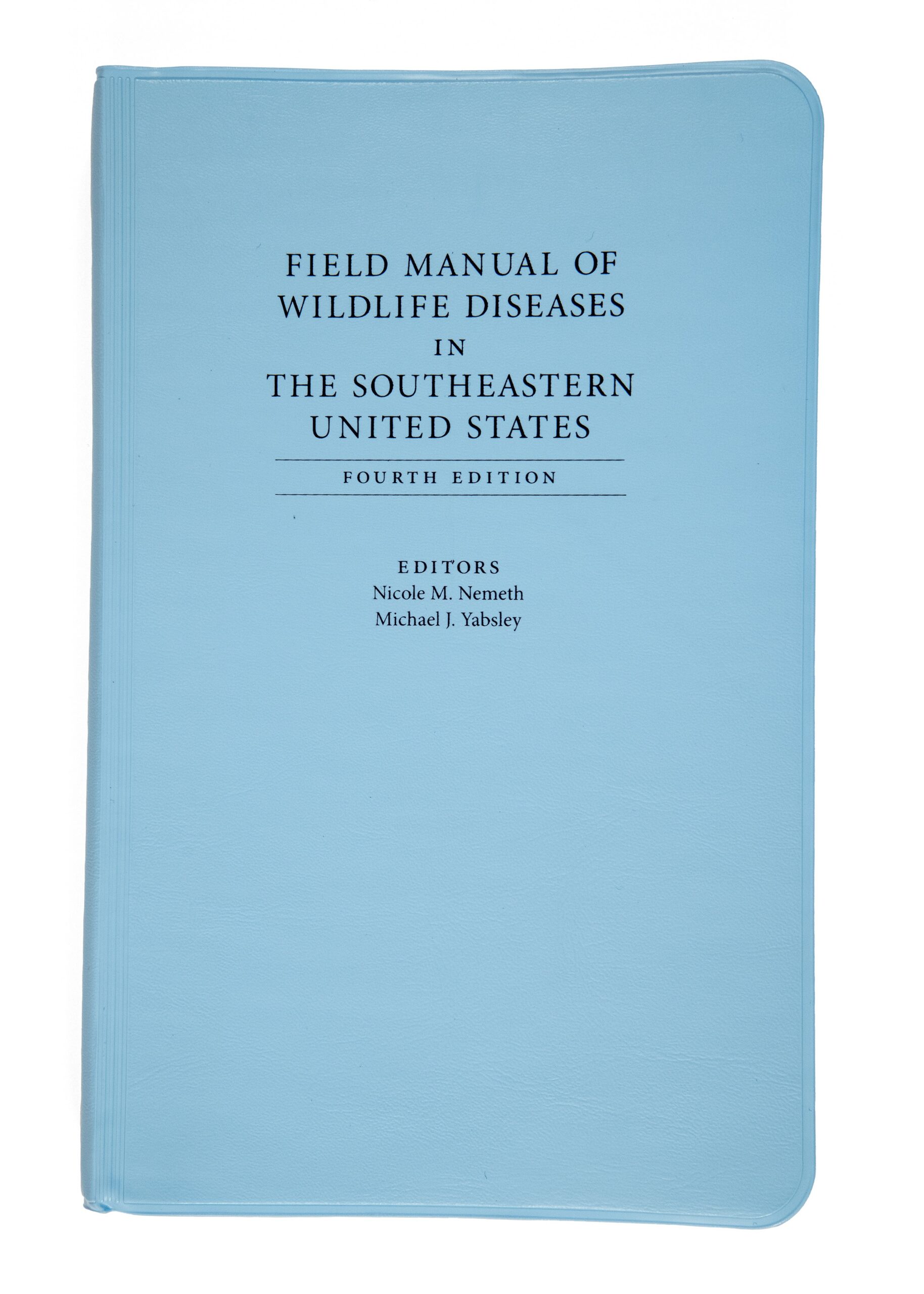 SCWDS Field Manual of Wildlife Diseases in the Southeastern United